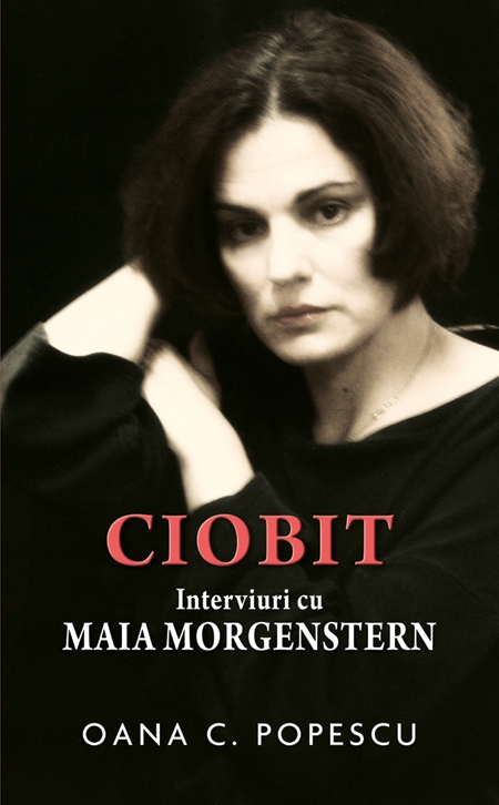 Ciobit - Interviuri cu Maia Morgenstern